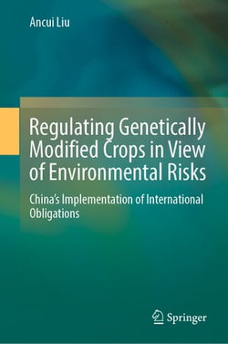 Regulating Genetically Modified Crops in View of Environmental Risks