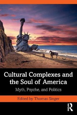 Cultural Complexes and the Soul of America