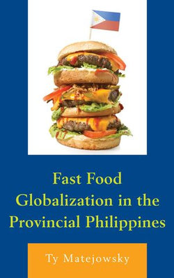 Fast Food Globalization in the Provincial Philippines