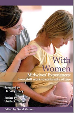 With Women: Midwives' Experiences From Shift Work To Continuity Of Care