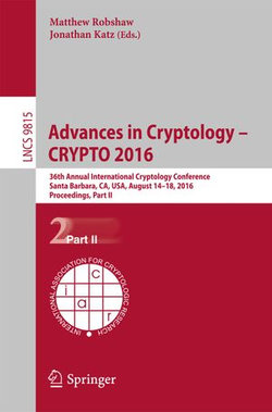 Advances in Cryptology – CRYPTO 2016