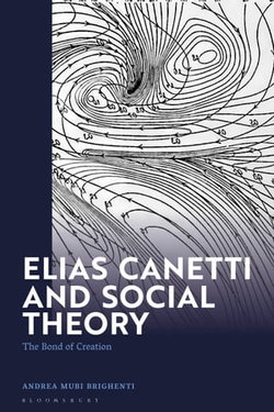 Elias Canetti and Social Theory