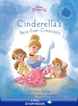 Cinderella's Best-Ever Creations