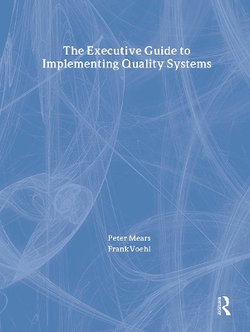 The Executive Guide to Implementing Quality Systems