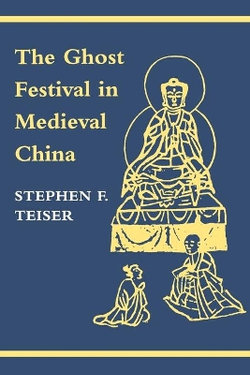 The Ghost Festival in Medieval China