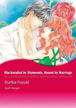 BLACKMAILED BY DIAMONDS, BOUND BY MARRIAGE (Mills & Boon Comics)