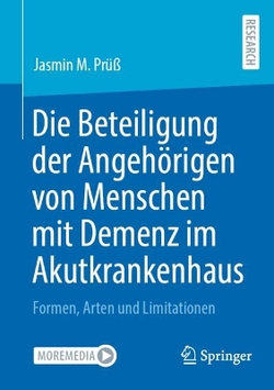 Die Beteiligung der Angehörigen Von Menschen Mit Demenz Im Akutkrankenhaus