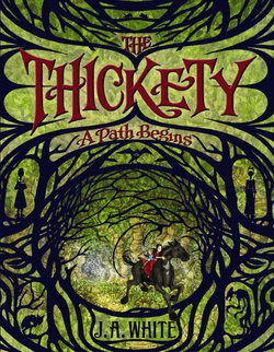 The Thickety: a Path Begins