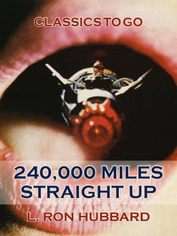 240,000 Miles Straight Up