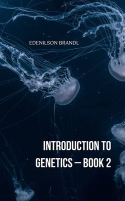 Introduction to Genetics – Book 2