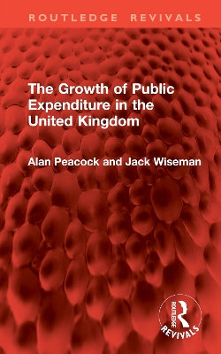 The Growth of Public Expenditure in the United Kingdom