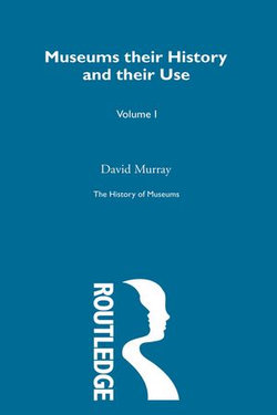 The History of Museums Vol 3