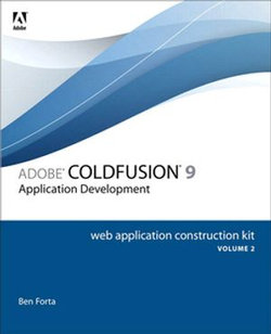 Adobe ColdFusion 9 Web Application Construction Kit, Volume 2