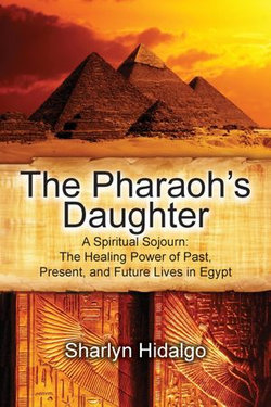 The Pharaoh's Daughter: A Spiritual Sojourn