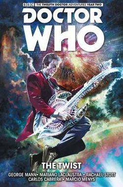 Doctor Who: the Twelfth Doctor Vol. 5: the Twist