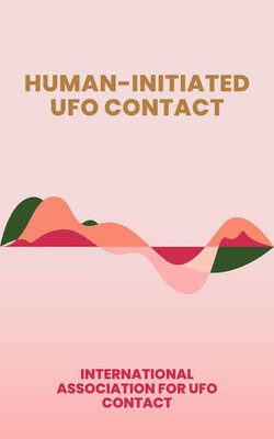 Human-Initiated UFO Contact