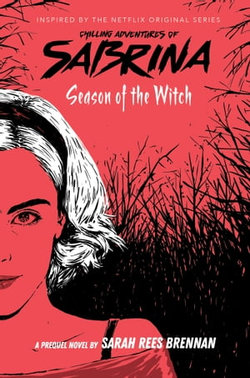 Season of the Witch (The Chilling Adventures of Sabrina, Book 1)