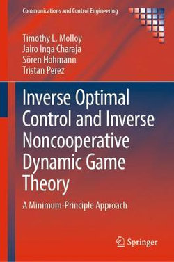 Inverse Optimal Control and Inverse Noncooperative Dynamic Game Theory