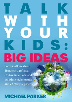 Talk With Your kids: Big Ideas