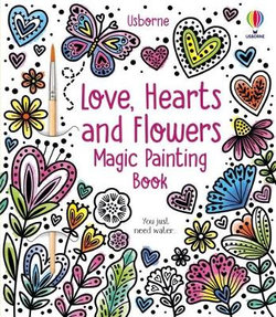 Love, Hearts and Flowers Magic Painting Book