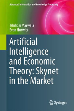 Artificial Intelligence and Economic Theory: Skynet in the Market