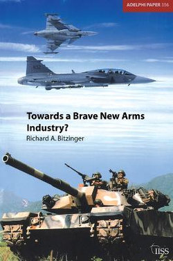 Towards a Brave New Arms Industry?