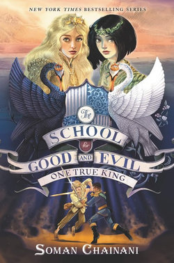 The School For Good And Evil : One True King