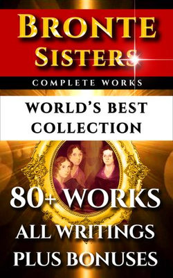 Bronte Sisters Complete Works – World’s Best Collection