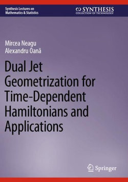 Dual Jet Geometrization for Time-Dependent Hamiltonians and Applications