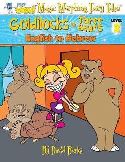 GOLDILOCKS and the THREE BEARS - English to Hebrew, Level 2