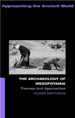 The Archaeology of Mesopotamia