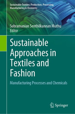 Sustainable Approaches in Textiles and Fashion