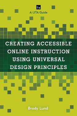 Creating Accessible Online Instruction Using Universal Design Principles