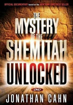 Unlocking the Mystery of the Shemitah