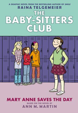 Mary Anne Saves the Day: A Graphic Novel (The Baby-Sitters Club #3)