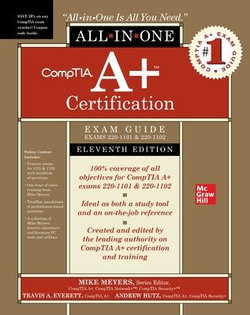 CompTIA a+ Certification All-In-One Exam Guide, Eleventh Edition (Exams 220-1101 & 220-1102)