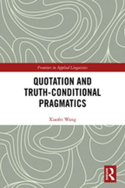 Quotation and Truth-Conditional Pragmatics