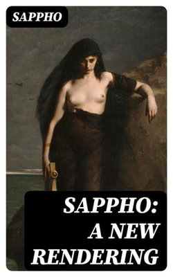 Sappho: A New Rendering