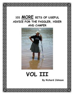 101 More Bits of Useful Advice for the Paddler, Hiker and Camper; Vol III