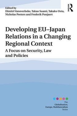 Developing EU–Japan Relations in a Changing Regional Context