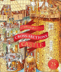 Stephen Biesty's Cross-Sections Castle