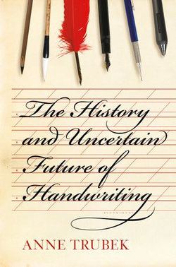 The History and Uncertain Future of Handwriting