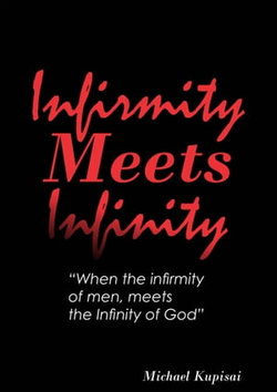 Infirmity Meets Infinity