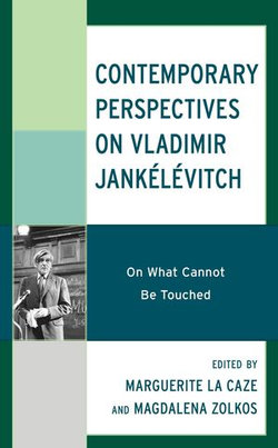 Contemporary Perspectives on Vladimir Jankélévitch