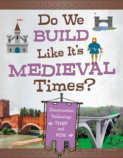 Do We Build Like It's Medieval Times?