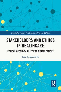 Stakeholders and Ethics in Healthcare