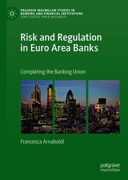 Risk and Regulation in Euro Area Banks