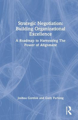 Strategic Negotiation: Building Organizational Excellence