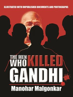 The Men Who Killed Gandhi