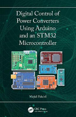 Digital Control of Power Converters using Arduino and an STM32 Microcontroller